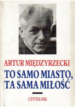 To samo miasto ta sama miłość
