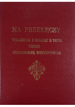 Na przełęczy Wrażenia i obrazy z Tatr reprint z 1891r.