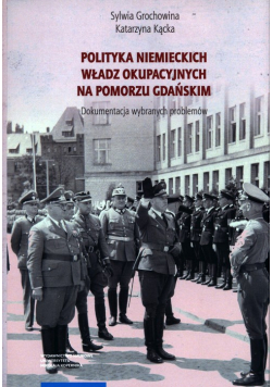 Polityka niemieckich władz okupacyjnych na Pomorzu Gdańskim.