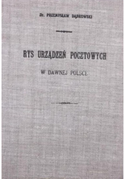 Rys urządzeń pocztowych w dawnej Polsce reprint z 1903 r