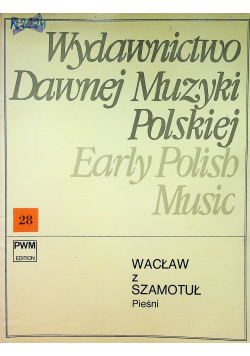 Wydawnictwo Dawnej Muzyki Polskiej Early Polish Music tom 28