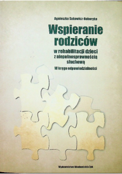 Wspieranie rodziców w rehabilitacji dzieci z niepełnosprawnością słuchową