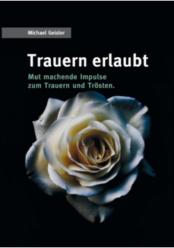 Trauern erlaubt