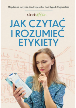 Jak czytać i rozumieć etykiety