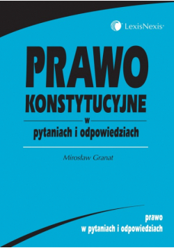 Prawo konstytucyjne w pytaniach i odpowiedziach