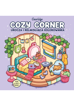 Cozy Corner. Urocza i relaksująca kolorowanka