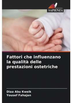 Fattori che influenzano la qualità delle prestazioni ostetriche