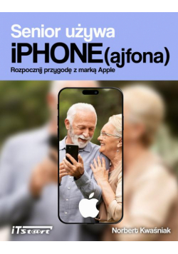 Senior używa iPhone(ajfona). Rozpocznij przygodę z marką Apple