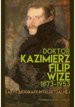 Doktor Kazimierz Filip Wize 1973 - 1953