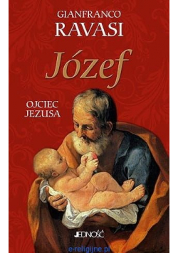 Józef. Ojciec Jezusa