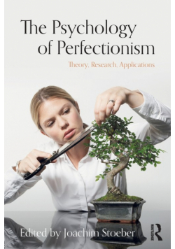 The Psychology of Perfectionism