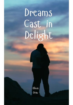 Dreams Cast in Delight