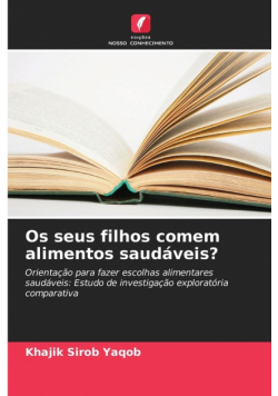 Os seus filhos comem alimentos saudáveis?