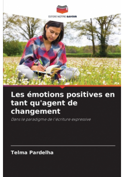Les émotions positives en tant qu'agent de changement
