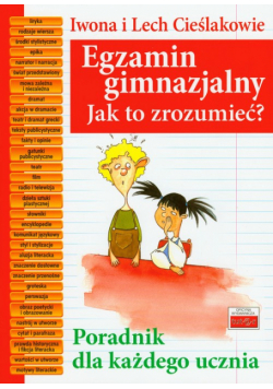 Egzamin gimnazjalny. Jak to zrozumieć