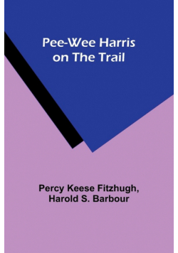 Pee-wee Harris on the Trail