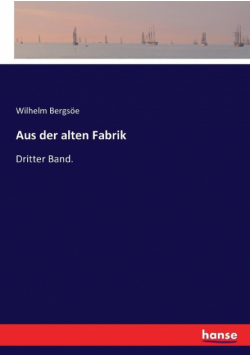 Aus der alten Fabrik