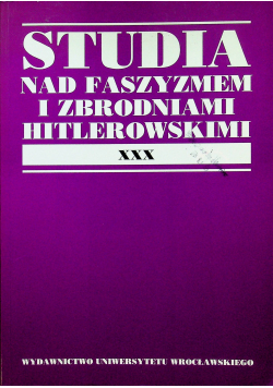 Studia nad faszyzmem i zbrodniami hitlerowskimi XXX