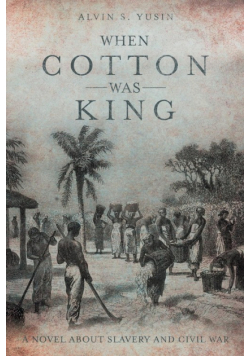 When Cotton Was King
