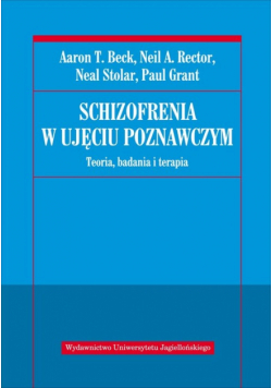 Grant Paul - Schizofrenia w ujęciu poznawczym