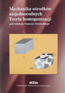 Mechanika ośrodków niejednorodnych Teoria homogenizacji