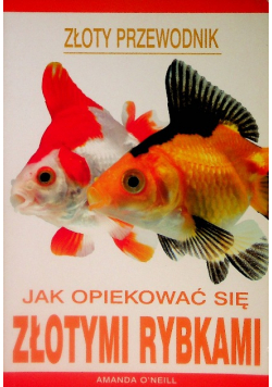 Jak Opiekować Się Złotymi Rybkami