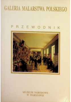 Galeria Malarstwa Polskiego - przewodnik