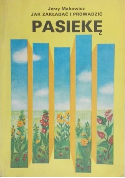 Jak zakładać i prowadzić pasiekę