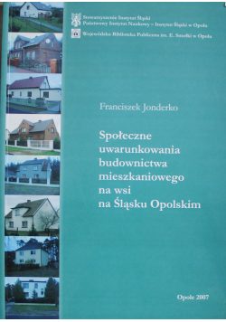 Społeczne uwarunkowania budownictwa mieszkaniowego na wsi na Śląsku Opolskim