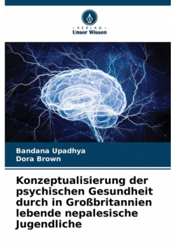 Konzeptualisierung der psychischen Gesundheit durch in Großbritannien lebende nepalesische Jugendliche