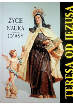 Album Teresa od Jezusa Życie nauka Czasy