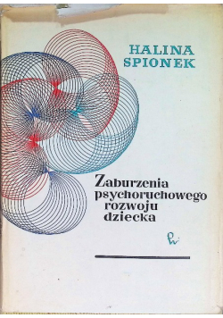 Zaburzenia psychoruchowego rozwoju dziecka