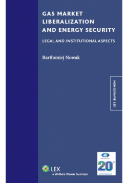 Gas market liberalization and energy security