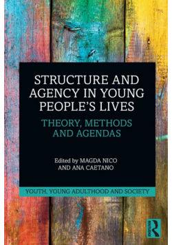 Structure and Agency in Young People's Lives