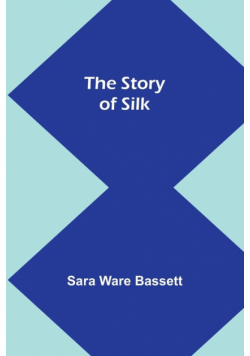 The Story of Silk