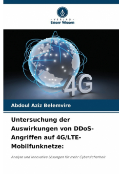 Untersuchung der Auswirkungen von DDoS-Angriffen auf 4G/LTE-Mobilfunknetze