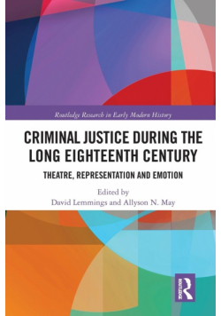 Criminal Justice During the Long Eighteenth Century