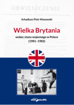 Wielka Brytania wobec stanu wojennego w Polsce 1981 - 1983