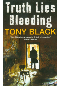 Black Tony - Truth Lies Bleeding
