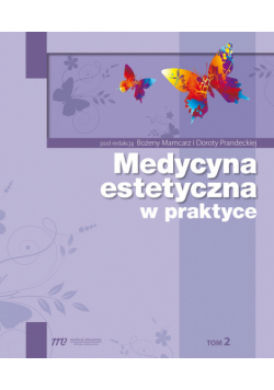 Medycyna estetyczna w praktyce tom 2