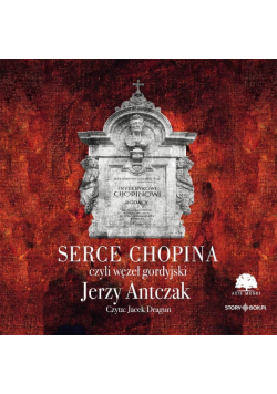 CD MP3 Serce Chopina czyli węzeł gordyjski