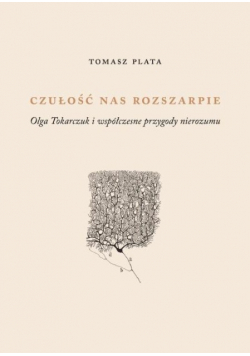 Czułość nas rozszarpie