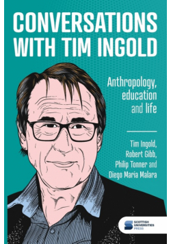 Conversations with Tim Ingold