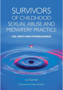 Survivors of Childhood Sexual Abuse and Midwifery Practice