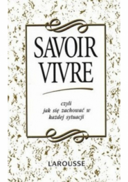 Savoir vivre czyli jak zachować się w każdej