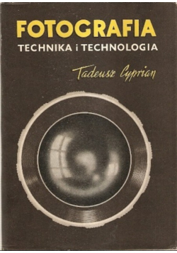 Fotografia. Technika i technologia
