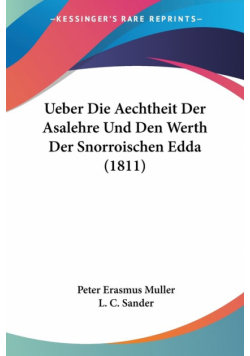 Ueber Die Aechtheit Der Asalehre Und Den Werth Der Snorroischen Edda (1811)