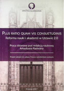 Plus Ratio Quam Vis Consuetudinis Reforma Nauki i akademii w Ustawie 2.0