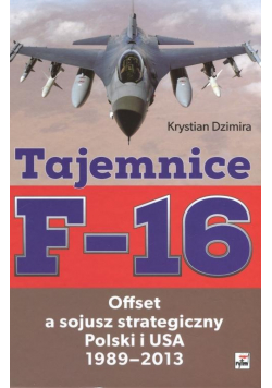 Tajemnice F-16. Offset a sojusz strategiczny...