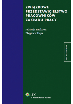 Związkowe przedstawicielstwo pracowników zakładu pracy